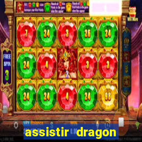 assistir dragon ball super dublado